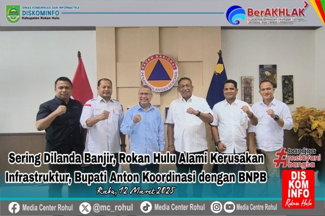 Sering dilanda Banjir, Rokan Hulu Alami Kerusakan Infrastruktur, Bupati Anton Koordinasi dengan BNPB