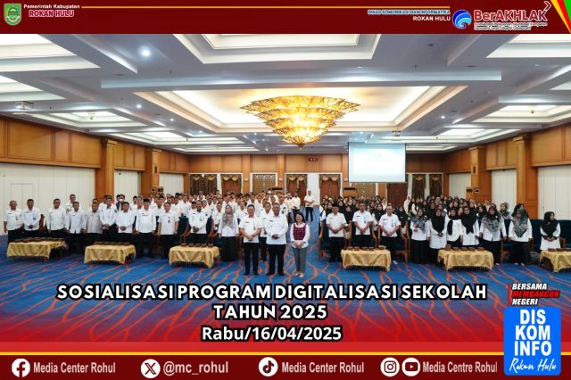Sosialisasi Program Digitalisasi Sekolah Tahun 2025, Bupati Rohul Anton: Mari Ciptakan Transformasi Digital Pendidikan di Rokan Hulu