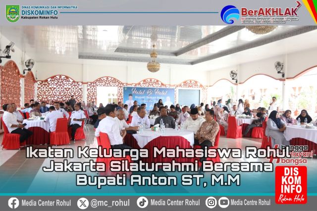 Ikatan Keluarga Mahasiswa Rohul Jakarta Silaturahmi Bersama Bupati Rohul Anton, S.T, M.M