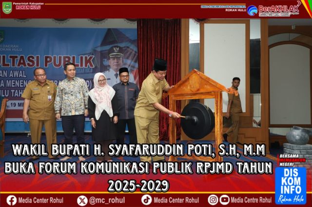 Wabup H. Syafaruddin Poti, S.H, M.M Buka Forum Komunikasi Publik RPJMD Rohul 2025-2029.