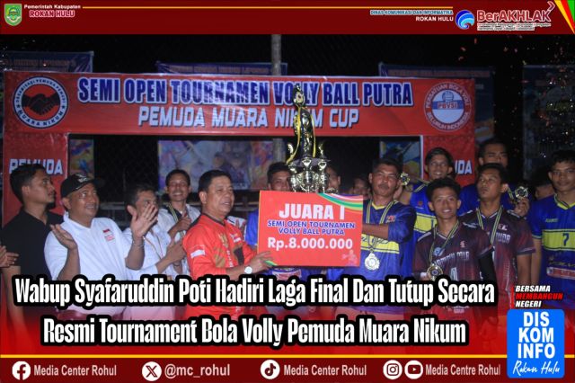 Wabup Syafaruddin Poti Hadiri Laga Final Dan Tutup Secara Resmi Tournament Bola Volly Pemuda Muara Nikum