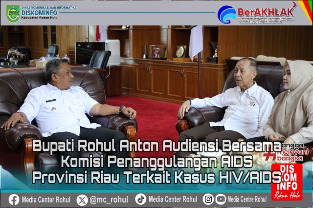 Terkait Kasus HIV/AIDS di Rohul, Bupati Anton Audiensi Bersama Komisi Penanggulangan AIDS Provinsi Riau