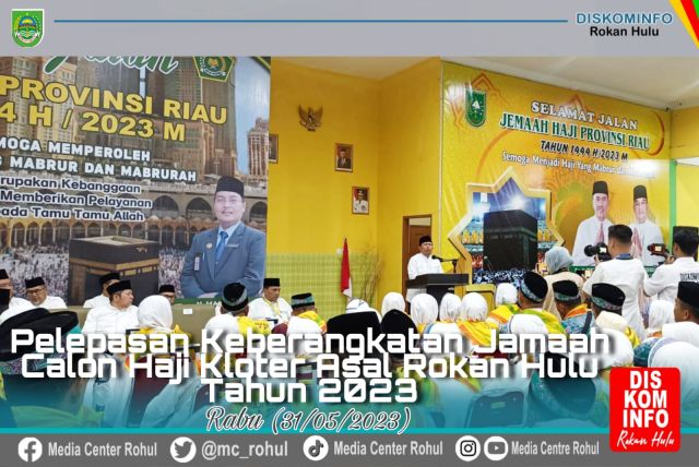Pelepasan JCH Rokan Hulu Di Embarkasi Haji Antara Prov.Riau, Bupati Sukiman Minta Keluarga dan Kerabat Doakan Para JCH Selama Menunaikan Ibadah Haji