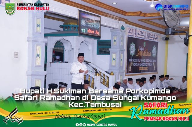 Safari Ramadhan di Tambusai, Bupati H. Sukiman Dukung Program Kades Sungai Kumango dalam Peningkatan SDM dan Program Keagamaan