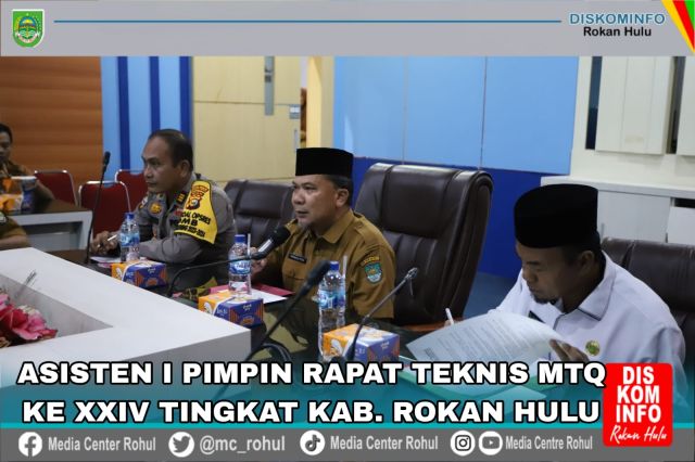 Asisten I pimpin rapat teknis MTQ ke XXIV tingkat Kabupaten Rohul